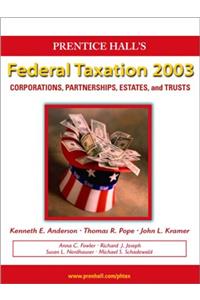 Prentice Hall Federal Taxation 2003: Corporations, Partnerships, Estates and Trusts