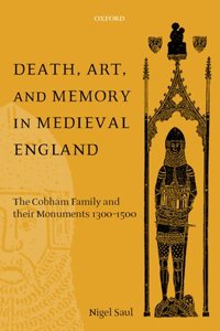 Death, Art, and Memory in Medieval England