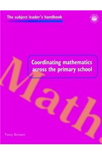 Coordinating Mathematics Across the Primary School