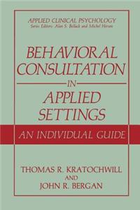 Behavioral Consultation in Applied Settings