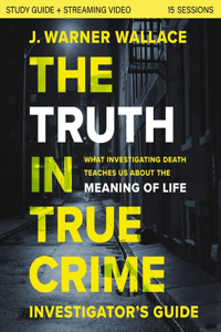 Truth in True Crime Investigator's Guide