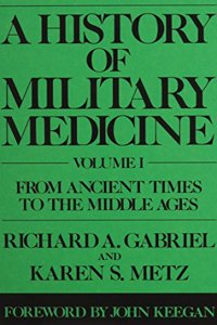 History of Military Medicine [2 Volumes]