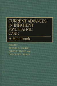 Current Advances in Inpatient Psychiatric Care