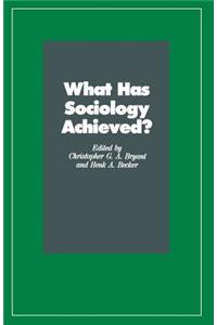 What Has Sociology Achieved?