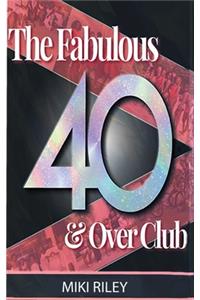 The Fabulous 40 & Over Club