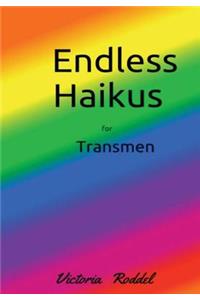 Endless Haikus for Transmen
