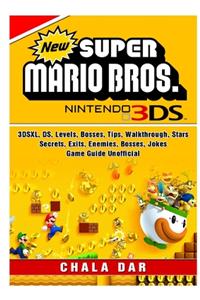 New Super Mario Bros 3DS, 3DSXL, DS, Levels, Bosses, Tips, Walkthrough, Stars, Secrets, Exits, Enemies, Bosses, Jokes, Game Guide Unofficial