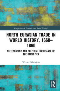 North Eurasian Trade in World History, 1660-1860
