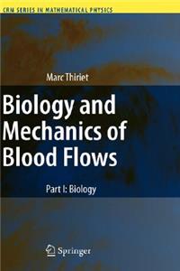 Biology and Mechanics of Blood Flows