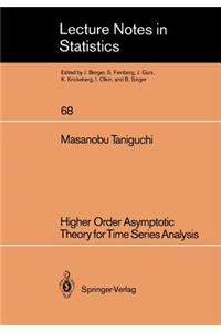 Higher Order Asymptotic Theory for Time Series Analysis