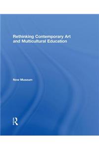 Rethinking Contemporary Art and Multicultural Education