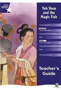 Rigby Star Shared Year 2 Fiction: Yeh Shen and the Magic Fish Teachers Guide