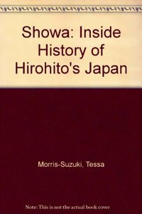 Showa: Inside History of Hirohito Japan (Bloomsbury Academic Collections: Japan)