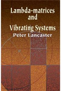 Lambda-Matrices and Vibrating Systems