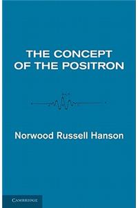 Concept of the Positron