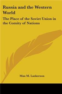 Russia and the Western World: The Place of the Soviet Union in the Comity of Nations