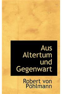 Aus Altertum Und Gegenwart