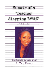 Memoir of a Teacher Slapping B#!@%