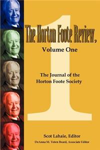 The Horton Foote Review, Volume One