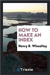 HOW TO MAKE AN INDEX