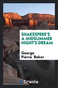 Shakespere's a Midsummer Night's Dream