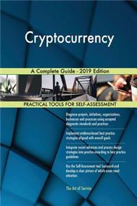 Cryptocurrency A Complete Guide - 2019 Edition