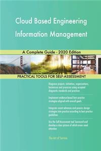 Cloud Based Engineering Information Management A Complete Guide - 2020 Edition