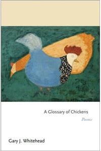 Glossary of Chickens: Poems