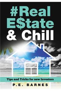 #real Estate & Chill