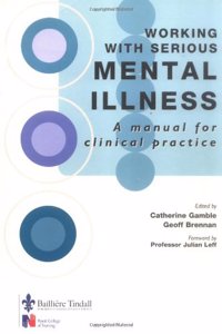 Working with Serious Mental Illness: A Manual for Clinical Practice Paperback â€“ 11 April 2000