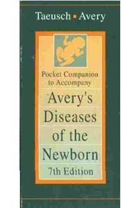 Pocket Companion to accompany Avery's Diseases of the Newborn