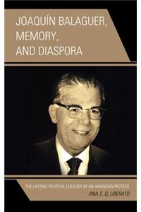 Joaquín Balaguer, Memory, and Diaspora
