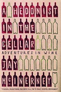 A Hedonist in the Cellar