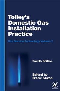 Tolley's Domestic Gas Installation Practice: Gas Service Technology Volume 2