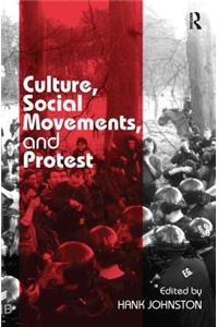 Culture, Social Movements, and Protest