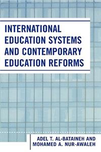 International Education Systems and Contemporary Education Reforms