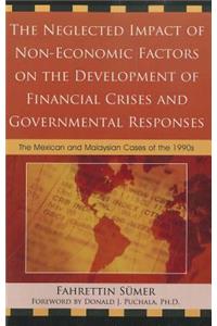 Neglected Impact of Non-Economic Factors on the Development of Financial Crises and Governmental Responses