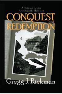 Conquest and Redemption: A History of Jewish Assets from the Holocaust