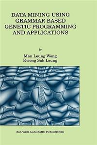 Data Mining Using Grammar Based Genetic Programming and Applications