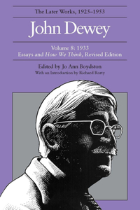 Later Works of John Dewey, Volume 8, 1925 - 1953