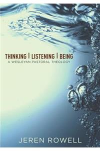 Thinking, Listening, Being