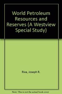 World Petroleum Resources and Reserves