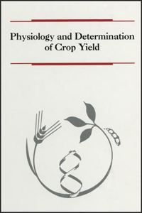 Physiology and Determination of Crop Yield
