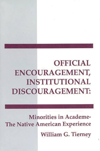 Official Encouragement, Institutional Discouragement