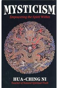 Mysticism: Empowering the Spirit Within