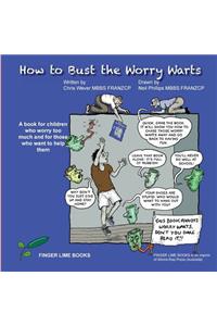 How to Bust the Worry Warts