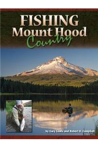 Fishing Mount Hood Country