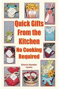 Quick Gifts From The Kitchen