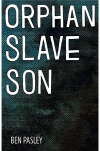 Orphan Slave Son