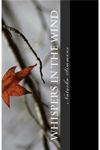 Whispers in the Wind: A Collection of Short Stories and Poetry